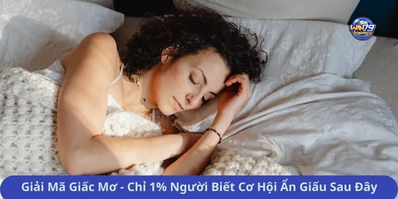 Giải Mã Giấc Mơ - Chỉ 1% Người Biết Cơ Hội Ẩn Giấu Sau Đây