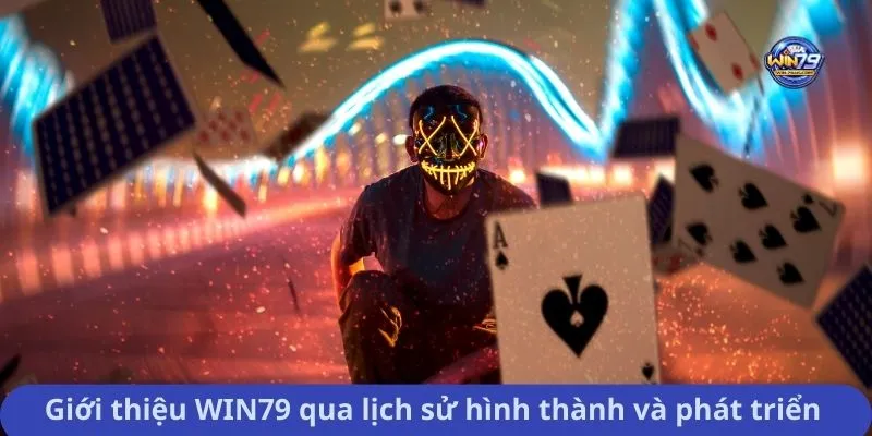 Giới thiệu WIN79 qua lịch sử hình thành và phát triển